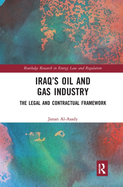 Book cover of: Iraq’s Oil and Gas Industry. By: Janan Al-Asady