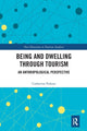Book cover of: Being and Dwelling through Tourism. By: Catherine Palmer