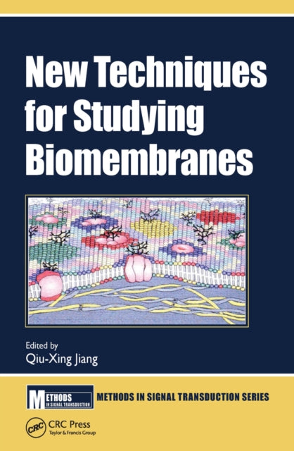 Book cover of: New Techniques for Studying Biomembranes. By: Qiu-Xing Jiang