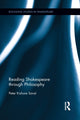 Book cover of: Reading Shakespeare through Philosophy. By: Peter Kishore Saval