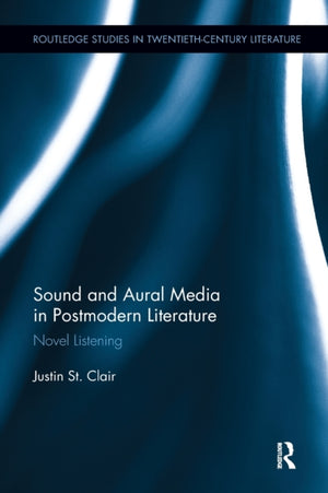 Sound and Aural Media in Postmodern Literature