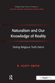 Book cover of: Naturalism and Our Knowledge of Reality. By: R. Scott Smith