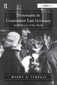 Book cover of: Protestants in Communist East Germany. By: Wendy R. Tyndale