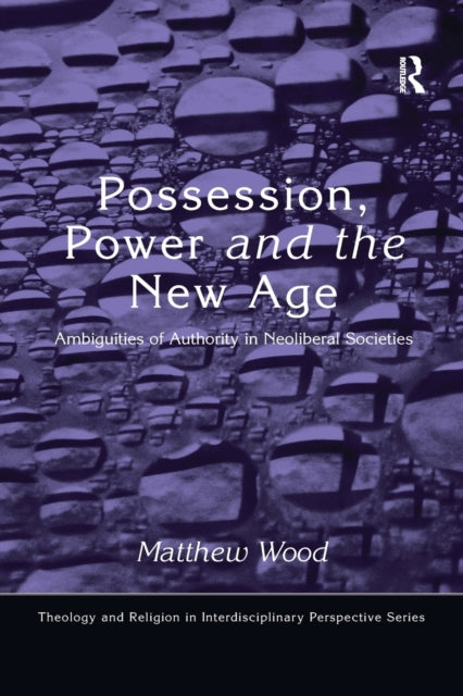 Book cover of: Possession, Power and the New Age. By: Matthew Wood