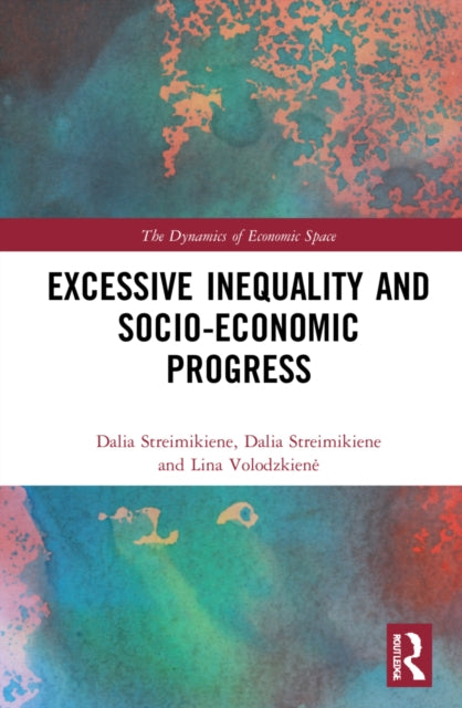 Book cover of: Excessive Inequality and Socio-Economic Progress. By: Ona Grazina Rakauskiene