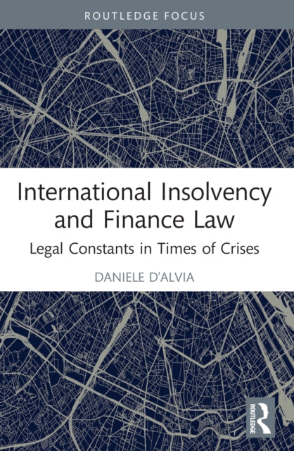 Book cover of: International Insolvency and Finance Law. By: Daniele DAlvia