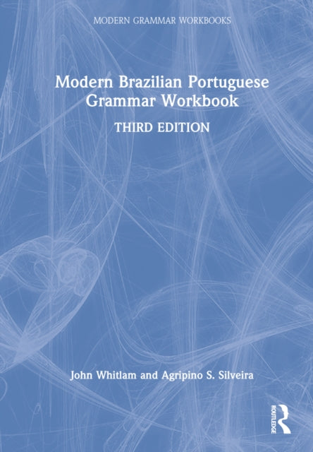 Book cover of: Modern Brazilian Portuguese Grammar Workbook. By: John Whitlam