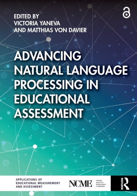 Book cover of: Advancing Natural Language Processing in Educational Assessment. By: Victoria Yaneva