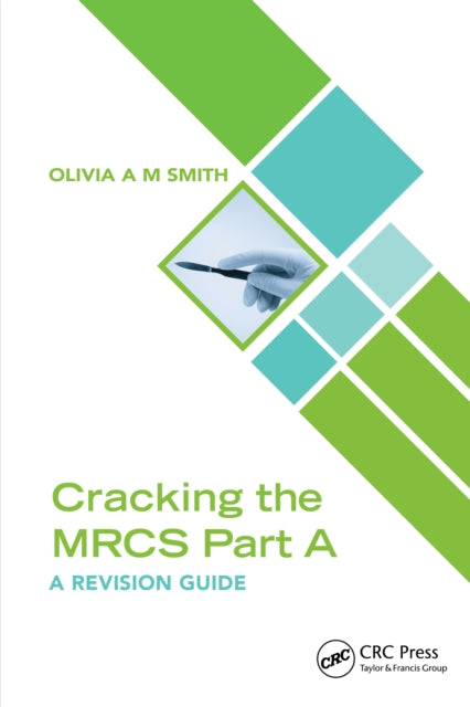 Book cover of: Cracking the MRCS Part A. By: Olivia Smith