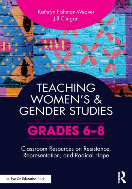 Book cover of: Teaching Women’s and Gender Studies. By: Kathryn Fishman-Weaver