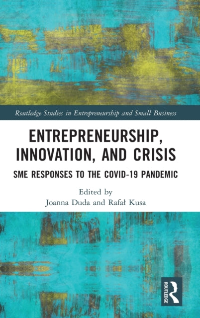 Book cover of: Entrepreneurship, Innovation, and Crisis. By: Joanna Duda