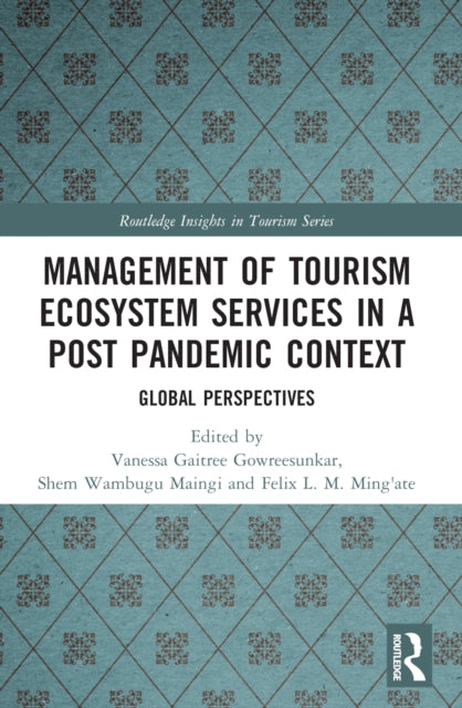 Book cover of: Management of Tourism Ecosystem Services in a Post Pandemic Context. By: Vanessa G. B. Gowreesunkar