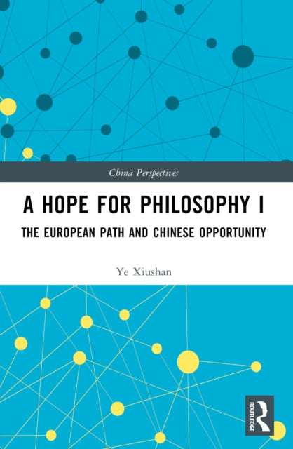 Book cover of: Hope for Philosophy I. By: Xiushan Ye
