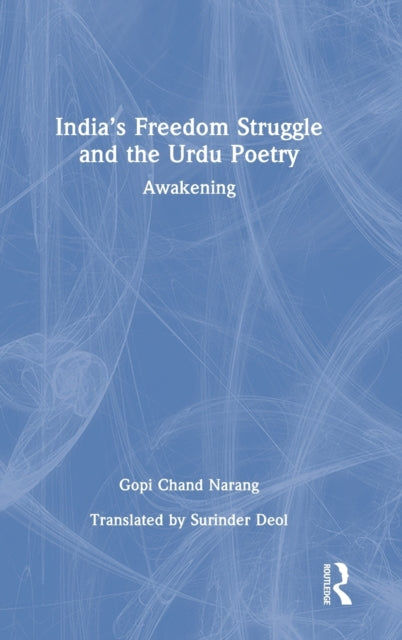 Book cover of: India’s Freedom Struggle and the Urdu Poetry. By: Gopi Chand Narang