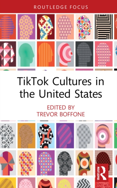 Book cover of: TikTok Cultures in the United States. By: Trevor Boffone
