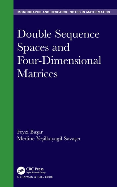 Book cover of: Double Sequence Spaces and Four-Dimensional Matrices. By: Feyzi Basar