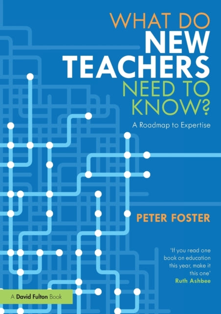 Book cover of: What Do New Teachers Need to Know?. By: Peter Foster