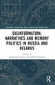 Book cover of: Disinformation, Narratives and Memory Politics in Russia and Belarus. By: Agnieszka Legucka