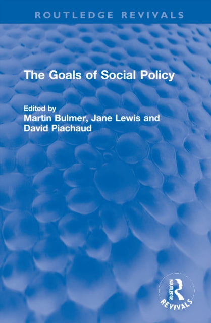 Book cover of: Goals of Social Policy. By: Martin Bulmer