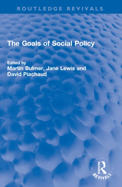 Book cover of: Goals of Social Policy. By: Martin I. A. Bulmer