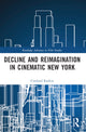 Book cover of: Decline and Reimagination in Cinematic New York. By: Cortland Rankin
