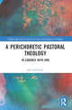 Book cover of: Perichoretic Pastoral Theology. By: Jim Horsthuis