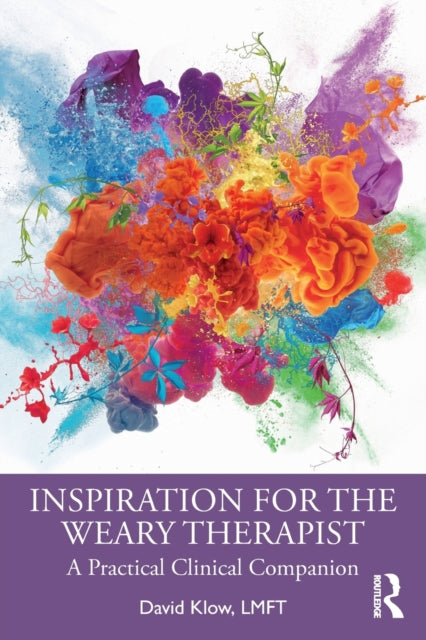 Book cover of: Inspiration for the Weary Therapist. By: David Klow