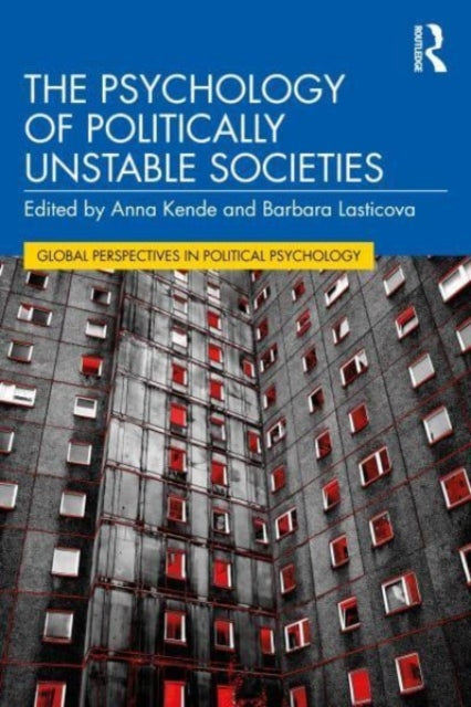 Book cover of: Psychology of Politically Unstable Societies. By: Anna Kende