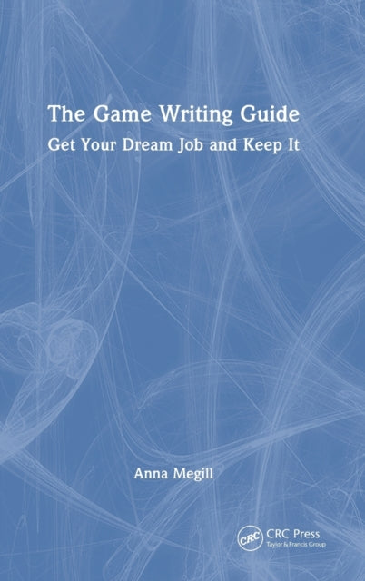 Book cover of: Game Writing Guide. By: Anna Megill
