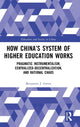 Book cover of: How China’s System of Higher Education Works