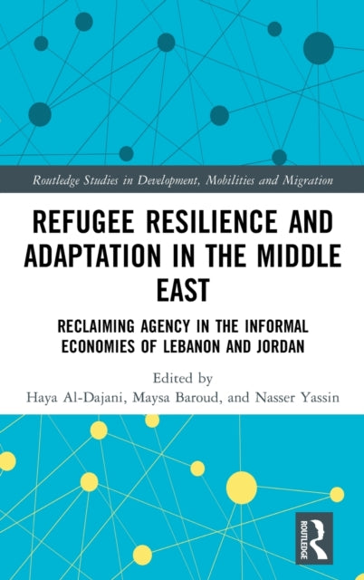 Book cover of: Refugee Resilience and Adaptation in the Middle East. By: Haya Al-Dajani