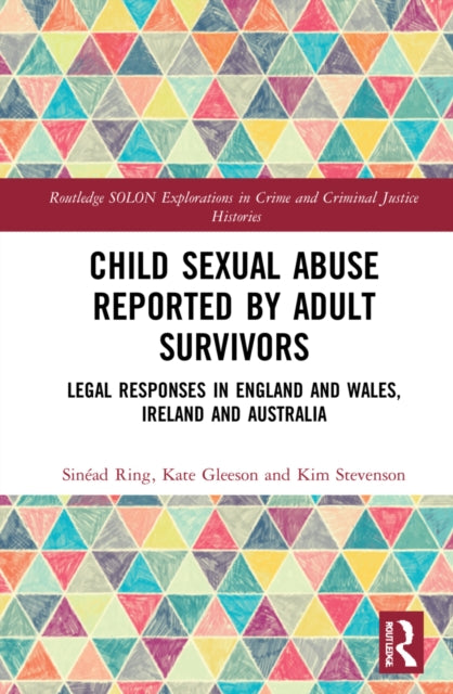 Book cover of: Child Sexual Abuse Reported by Adult Survivors. By: Sinéad Ring