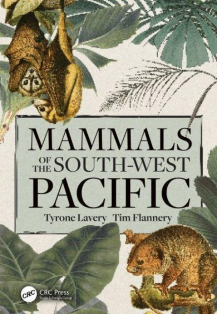 Book cover of: Mammals of the South-West Pacific. By: Tyrone Lavery