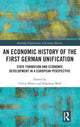 Book cover of: Economic History of the First German Unification. By: Nikolaus Wolf