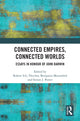 Book cover of: Connected Empires, Connected Worlds. By: Robert Fletcher