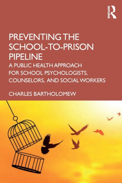 Book cover of: Preventing the School-to-Prison Pipeline. By: Charles Bartholomew