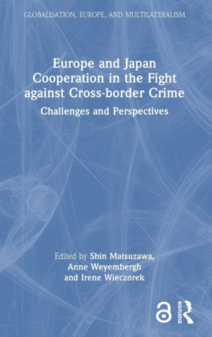 Europe and Japan Cooperation in the Fight against Cross-border Crime