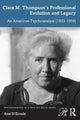 Book cover of: Clara M. Thompson’s Professional Evolution and Legacy. By: Ann D'Ercole