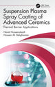 Book cover of: Suspension Plasma Spray Coating of Advanced Ceramics. By: Navid Hosseinabadi