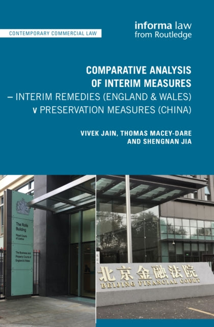 Book cover of: Comparative Analysis of Interim Measures – Interim Remedies (England & Wales) v Preservation Measures (China). By: Vivek Jain