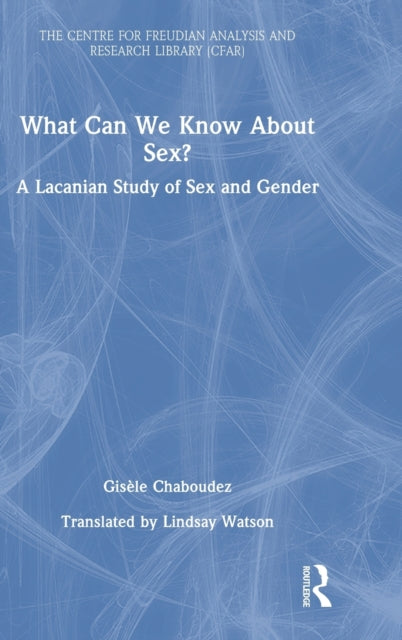 Book cover of: What Can We Know About Sex?. By: Gisèle Chaboudez