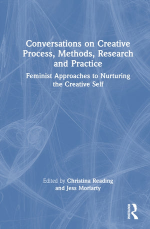 Conversations on Creative Process, Methods, Research and Practice