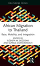 Book cover of: African Migration to Thailand. By: Elżbieta M. Goździak