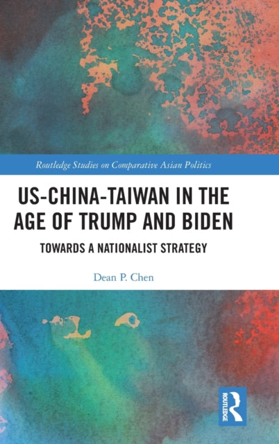 US-China-Taiwan in the Age of Trump and Biden
