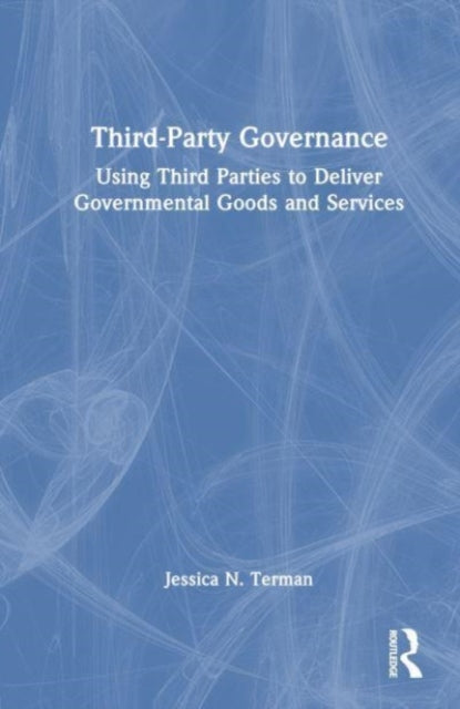 Book cover of: Third-Party Governance. By: Jessica Terman