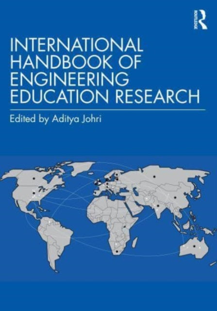 Book cover of: International Handbook of Engineering Education Research. By: Aditya Johri