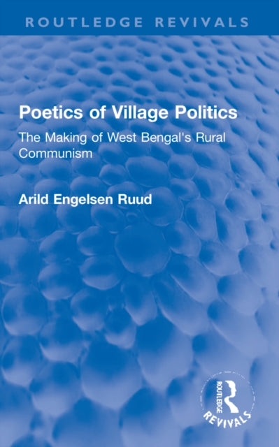 Book cover of: Poetics of Village Politics. By: Arild Engelsen Ruud