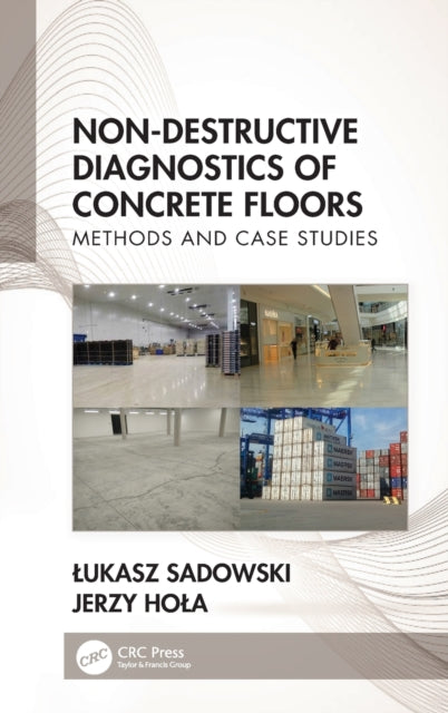 Book cover of: Non-Destructive Diagnostics of Concrete Floors. By: ukasz Sadowski