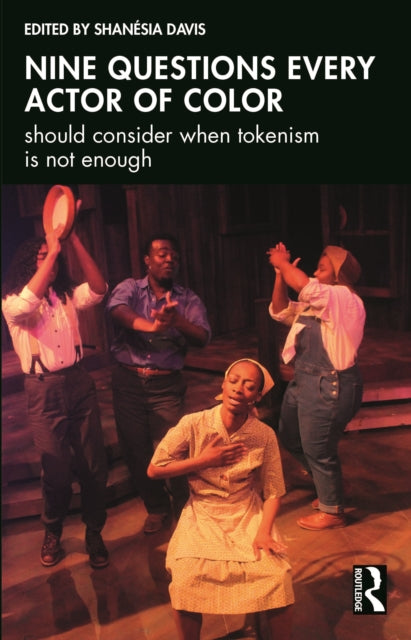 Book cover of: Nine questions every actor of color should consider when tokenism is not enough