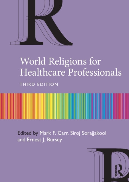 Book cover of: World Religions for Healthcare Professionals. By: Mark F. Carr